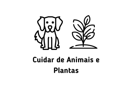 Cuidar de animais e/ou plantas